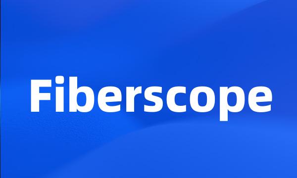 Fiberscope