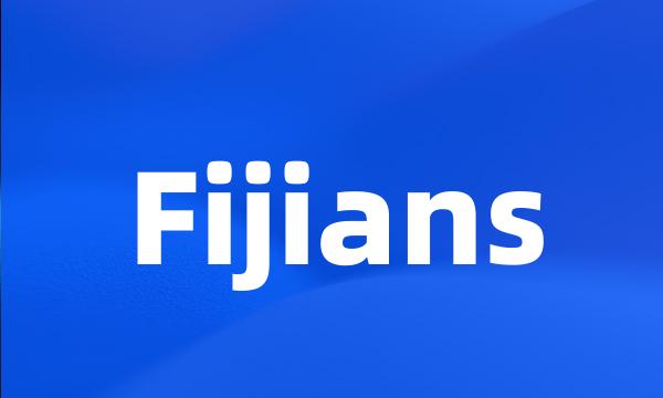 Fijians