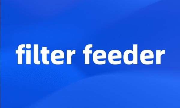 filter feeder