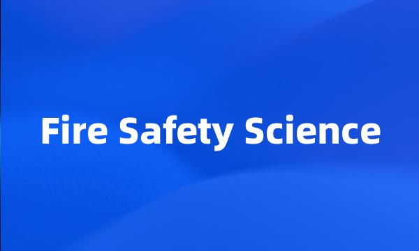 Fire Safety Science