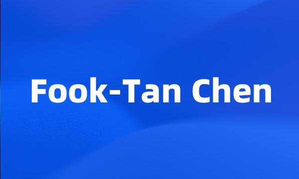 Fook-Tan Chen