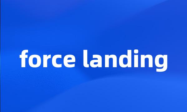 force landing