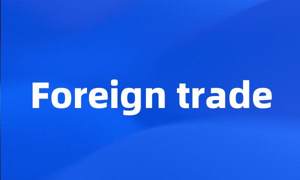 Foreign trade