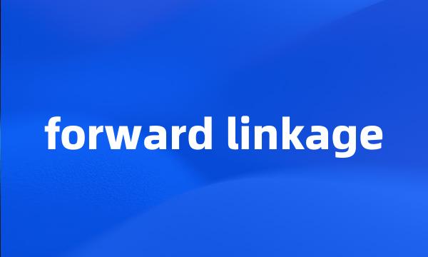 forward linkage