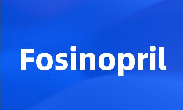 Fosinopril