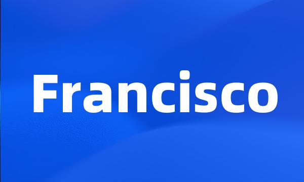 Francisco