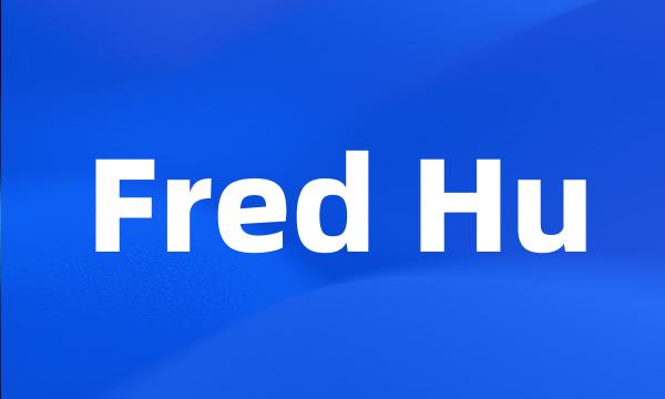 Fred Hu