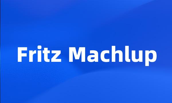 Fritz Machlup