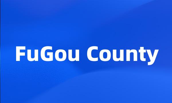 FuGou County