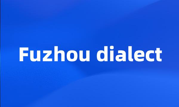 Fuzhou dialect