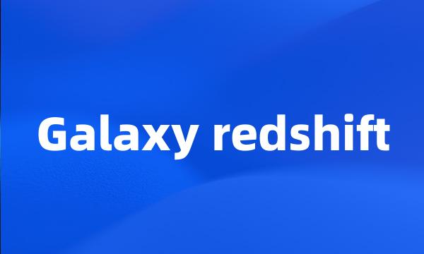 Galaxy redshift