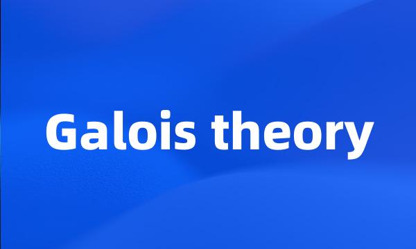 Galois theory