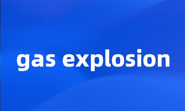 gas explosion