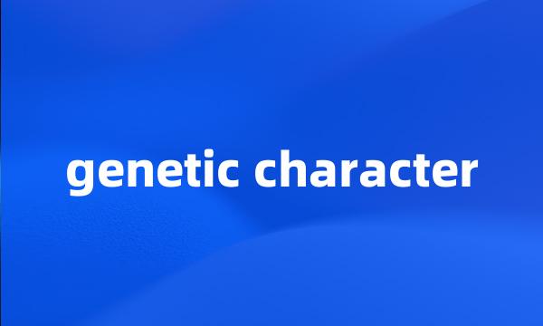 genetic character