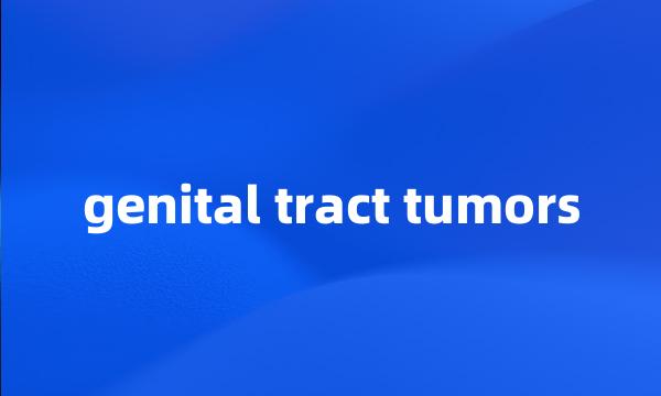 genital tract tumors