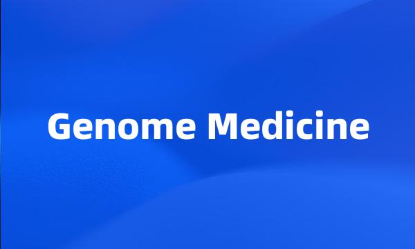 Genome Medicine