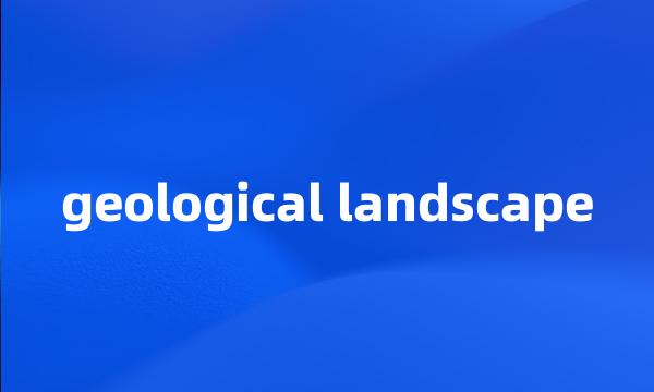 geological landscape