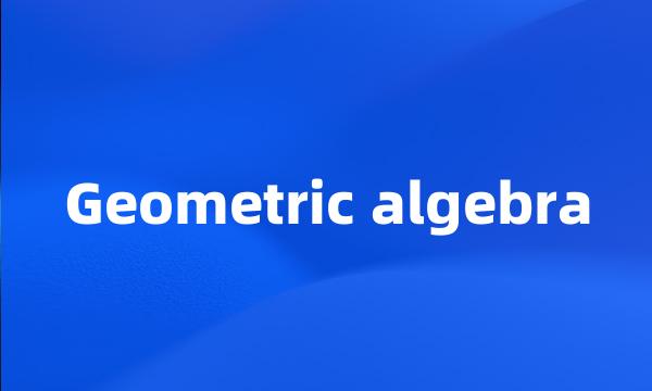 Geometric algebra