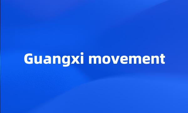 Guangxi movement