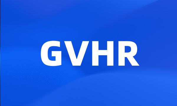 GVHR