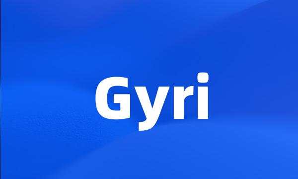 Gyri