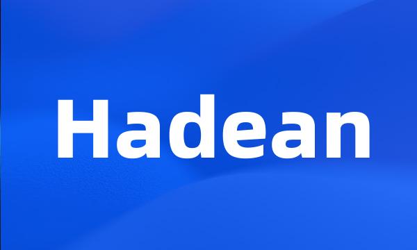 Hadean