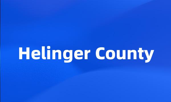 Helinger County