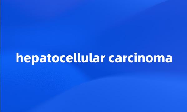 hepatocellular carcinoma