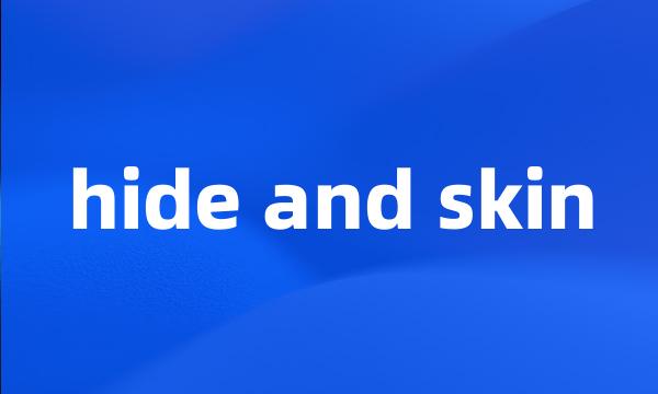 hide and skin