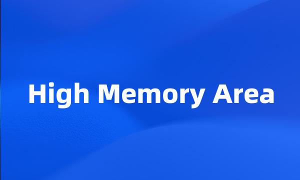 High Memory Area