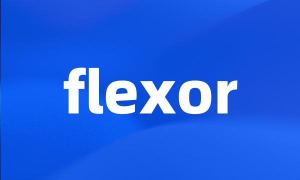 flexor