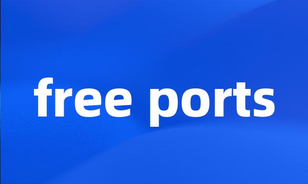 free ports