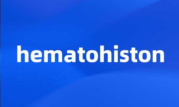 hematohiston