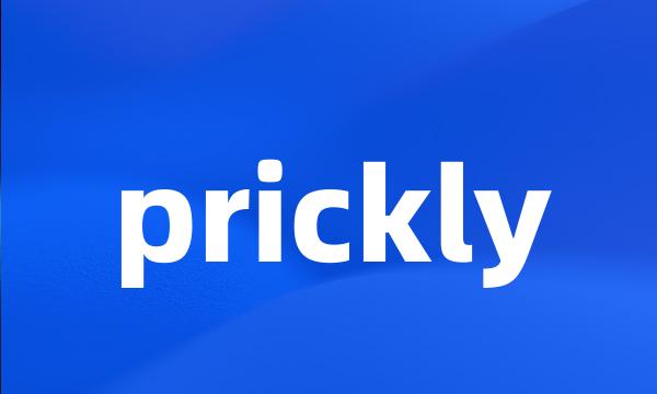 prickly