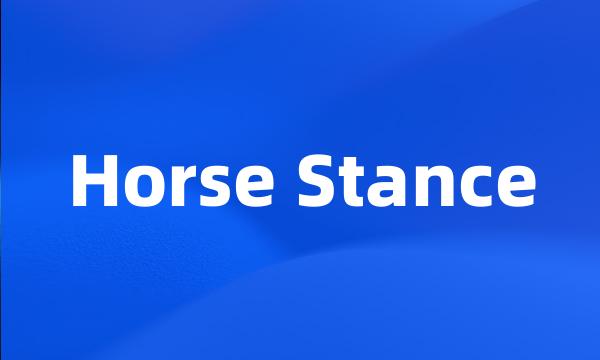 Horse Stance