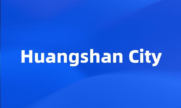 Huangshan City