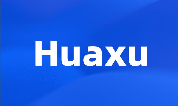 Huaxu