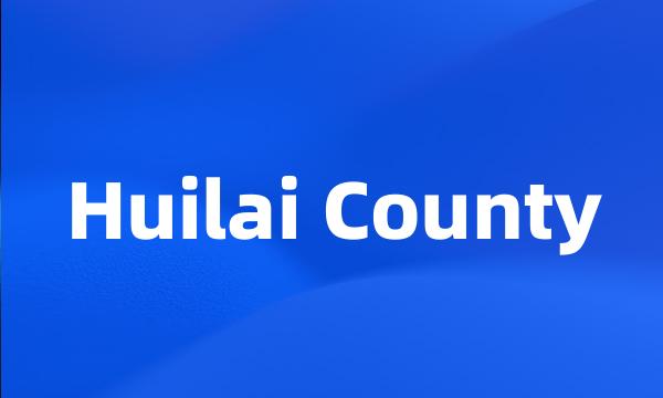 Huilai County