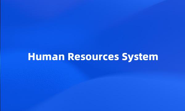 Human Resources System