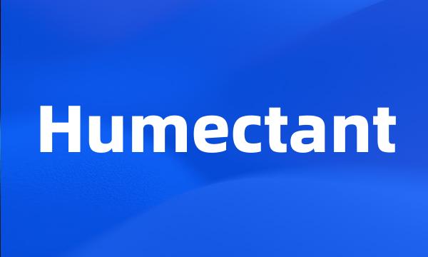 Humectant