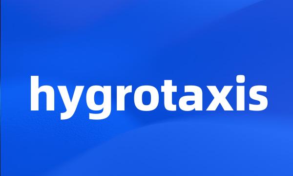 hygrotaxis