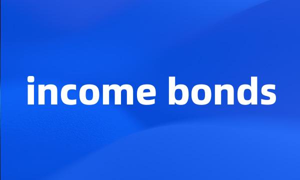 income bonds