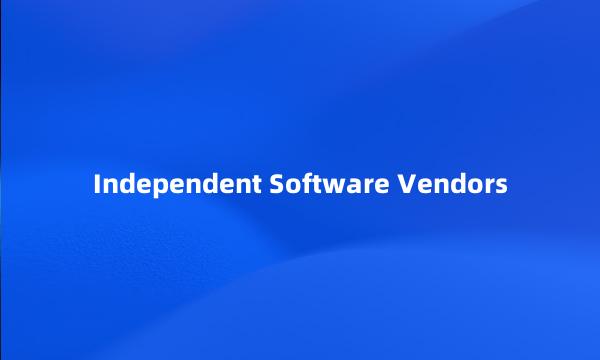 Independent Software Vendors