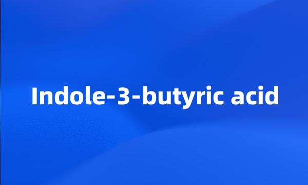 Indole-3-butyric acid