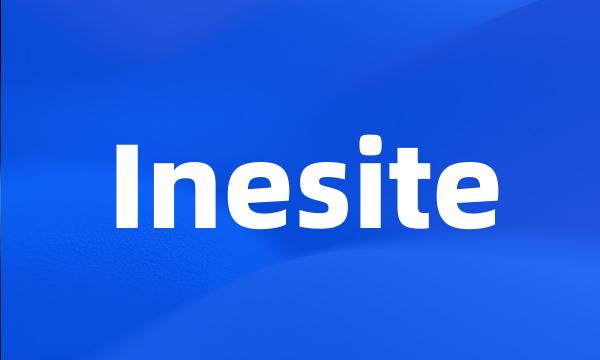 Inesite