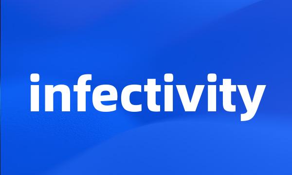 infectivity