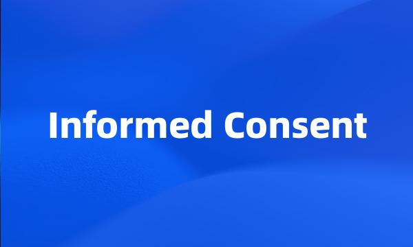 Informed Consent