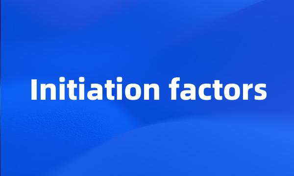 Initiation factors