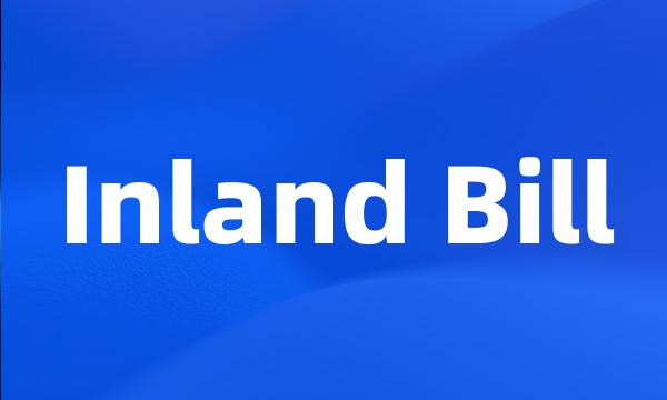 Inland Bill