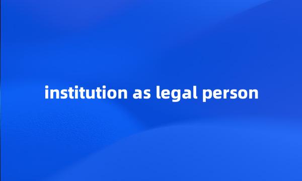 institution as legal person